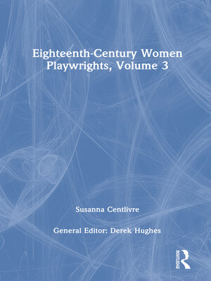 cover image of Eighteenth-Century Women Playwrights, vol 3